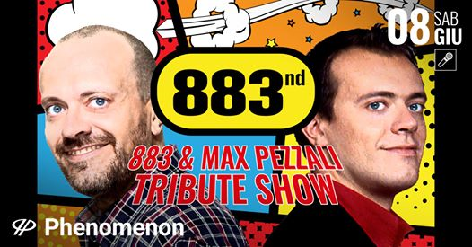 883 & Max Pezzali ( Tribute Show - 883nd) | Phenopop