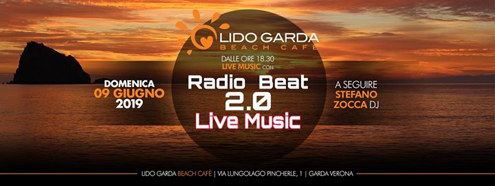 Dom. 9 giugno Radio Beat 2.0 c/o lido Garda