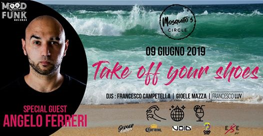 Mosquito's Circle -Guest DJ Angelo Ferreri- Take Off Your Shoes