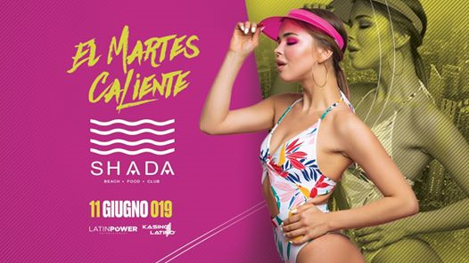 El Martes Caliente - Shada Beach Club 11.06.19