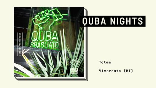 Quba Nights Quba Sbagliato - Totem Plaza Cafè
