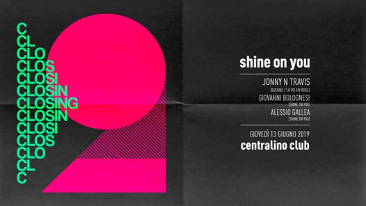 Shine On You • The Closing Party