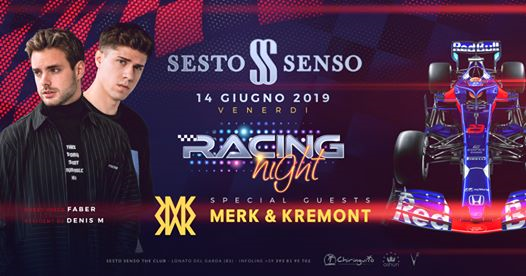 Merk & Kremont + Racing Night • Sesto Senso • Venerdì 14.06