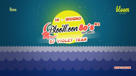 Bloomoon 80s and more - Dj Violet Tear ★