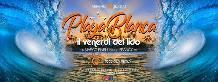 Ven. 14 giugno Playa Blanca c/o lido Garda
