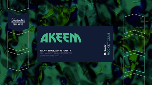 AKEEM - Stay True MFW Party | Free Entry Ladies till 1