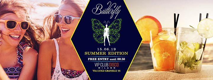 15.06 Butterfly Milano - Summer Edition - FreeEntry until 00:30