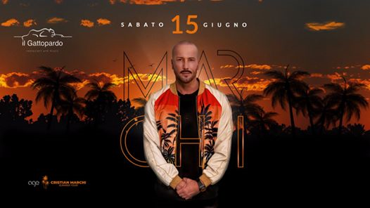 Sabato 15 Giugno * Cristian Marchi DJ * il Gattopardo