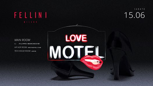 Motel Fellini • Sabato 15.06