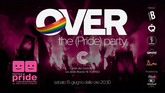 OVER the (Pride) party | Festa ufficiale Torino Pride