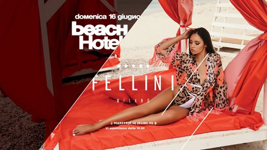 Fellini Beach Hotel • Domenica 16.06