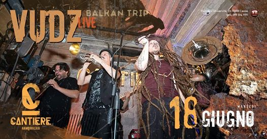 Martedì 18 | VUDZ (Balkan Trip) live @Cantiere