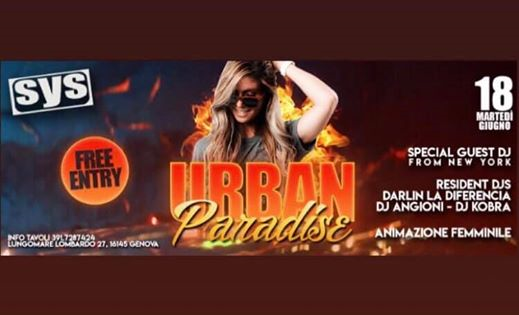 **URBAN PARADISE** •Nuovo Martedì Genovese• Sys FREE entry