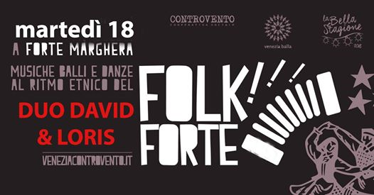 FolkForte con Duo David & Loris - Bal folk a Forte Marghera