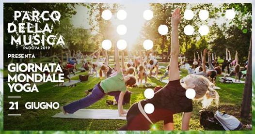 Giornata Mondiale dello Yoga ● Parco della Musica ● Padova