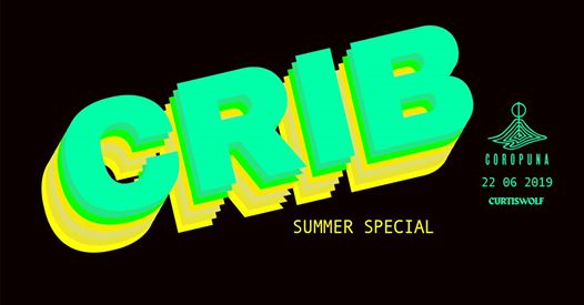 CRIB - Summer Special #2 free entry