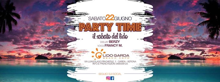 Sab. 22 giugno Party Time c/o lido Garda