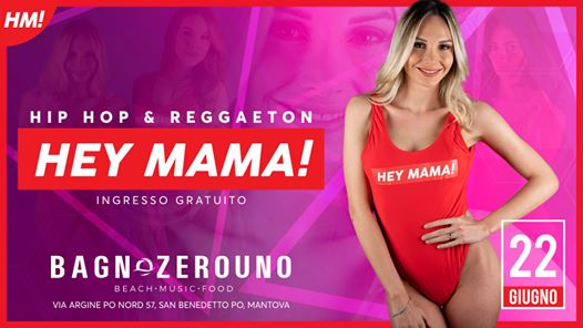 HEY MAMA! - Hip Hop & Reggaeton - Bagnozerouno