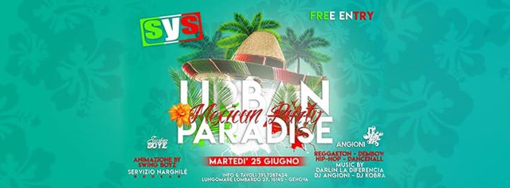 Urban Paradise Sys - Mexican Party #Free Entry
