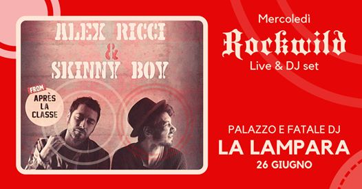 Alex Ricci & Skinny Boy live @Lampara, Palazzo&Fatale DJ