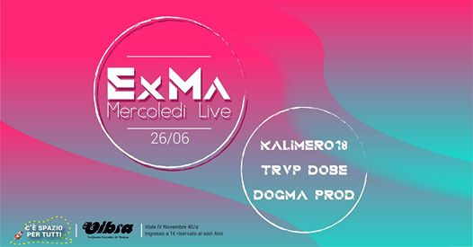 EXMA-MERCOLEDì LIVE // Kalimero18 // TRVP DOBE // DOGMA PROD.