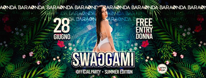 Swaggami ✦ Baraonda ✦ Free Entry Donna