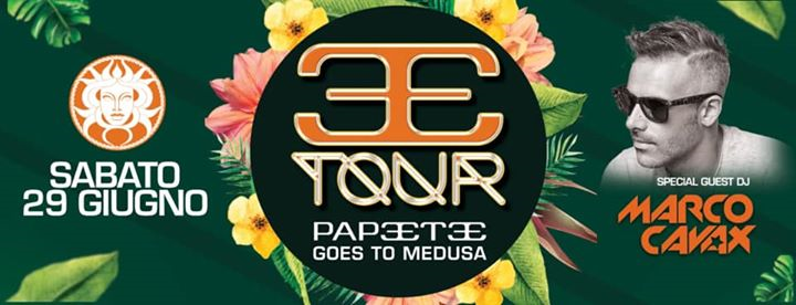 Papeete Goes To Medusa - Sabato 29 Giugno - Bagni Medusa