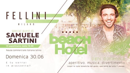 Fellini Beach Hotel • Domenica 30.06