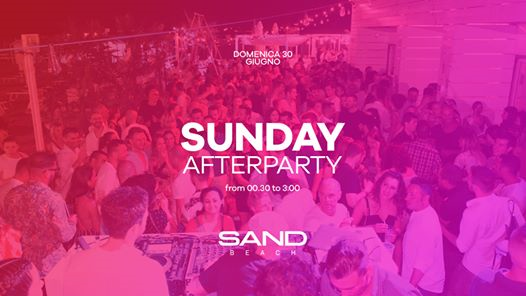 Sunday Afterparty - SAND Beach 01/07/2019