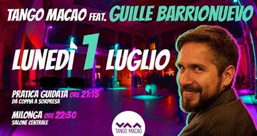 Tango Macao / Dj Guille Barrionuevo / Lun 1 Luglio / Sala grande