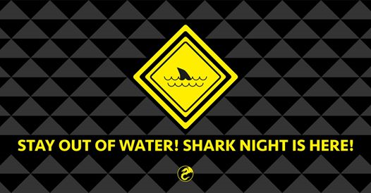 Shark Night is HERE!