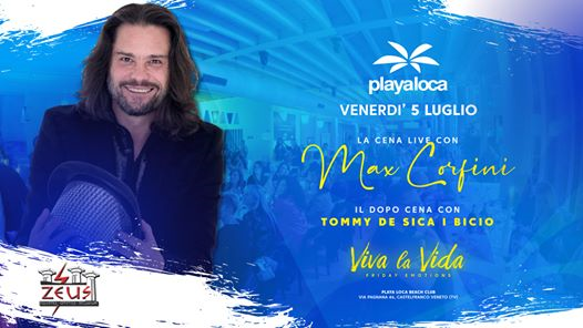 Playa Loca presenta Viva la Vida・Friday Emotions w/ Max Corfini