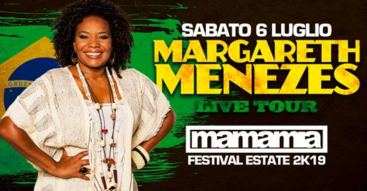 Margareth Menezes (Brasil) Live :: Mamamia Festival Estate 2k19