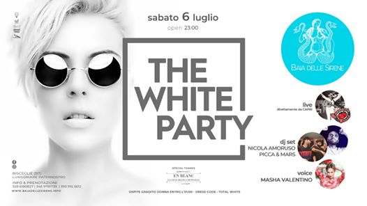 06.07 ☆ The WHITE Party ☆ @Baia delle Sirene!