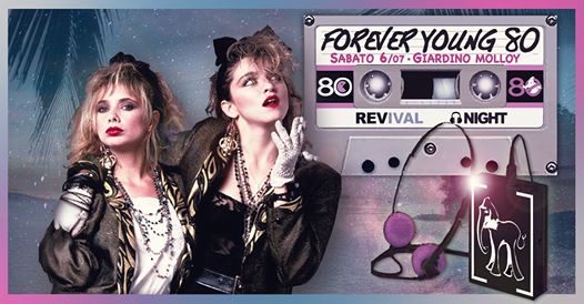 Forever Young - 80s Summer Night - Il Giardino di Casa Molloy