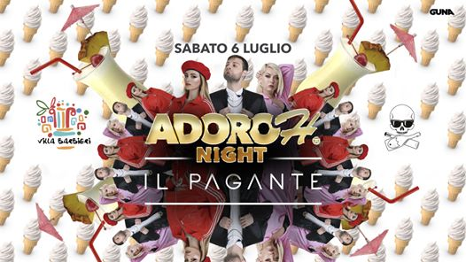 Adoroh Night ❆ Il Pagante ❆ Villa Barbieri