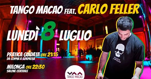 Tango Macao / Dj Carlo Feller / Lun 8 Luglio / Sala grande