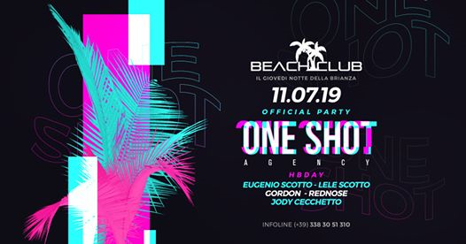 One Shot Agency (Official Party) • Beach Club