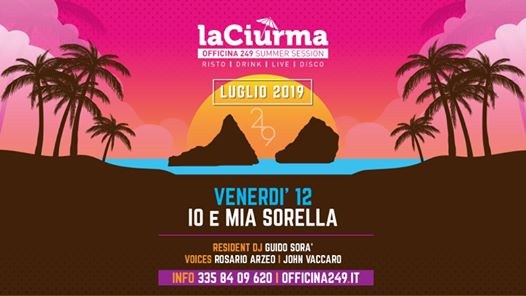 La Ciurma Ven 12/7 Live Io e mia sorella & Disco-3358409620 Enz