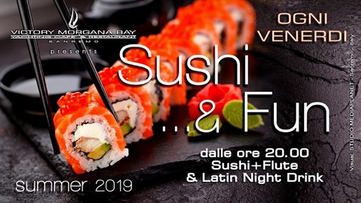 Venerdì 12 Luglio 2019 - Sushi & Fun - Victory Morgana Bay