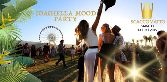 Coachella Mood - 13.07 - Scaccomatto