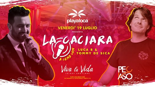 Playa Loca presenta La CACIARA・w/ Luca B & Tommy De Sica