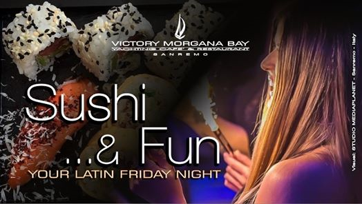 Venerdì 19 Luglio 2019 - Sushi & Fun - Victory Morgana Bay