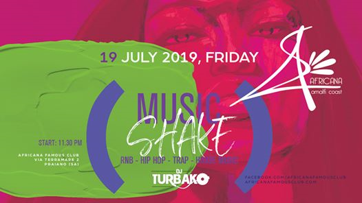 Music Shake - Venerdì 19 Luglio - Africana Famous Club