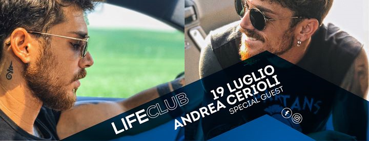 ★ Andrea Cerioli ★ Venerdì 19.07.19 at Life Club ★