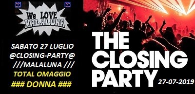 Sabato 27 Luglio Closing Party - Omaggio Donna X Tutte