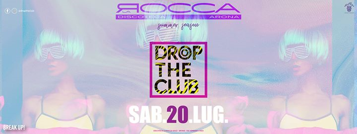 Drop The Club at la rocca gold 20/7/19