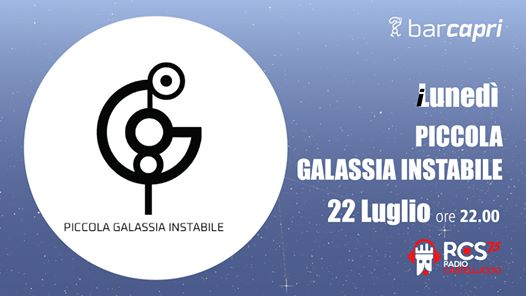 Bar Capri 22/7 - Piccola Galassia Instabile - Mezzi Concerti