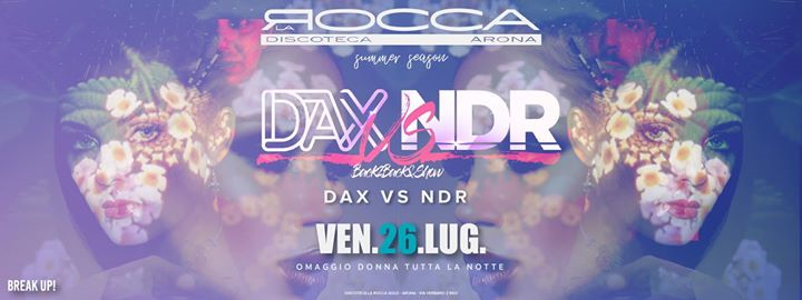 BreakUp! Fri. 26/07 • Dax VS NDR • c/o La Rocca Gold