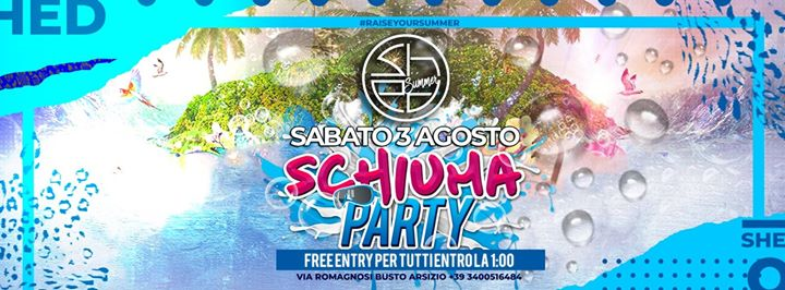 Sabato 3 Agosto • Schiuma Party
